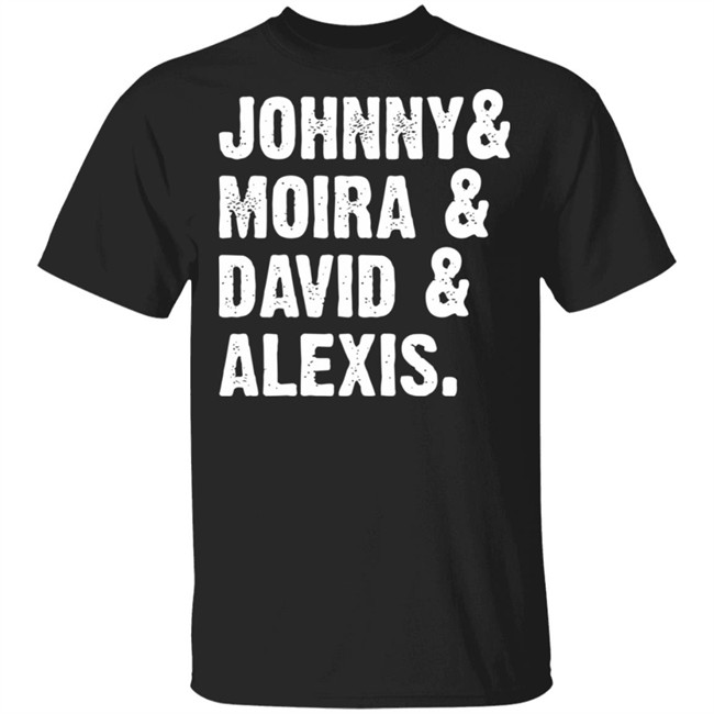 Johnny And Moira And David And Alexis Shirt Rose Family T Shirt With sayings black shirt
