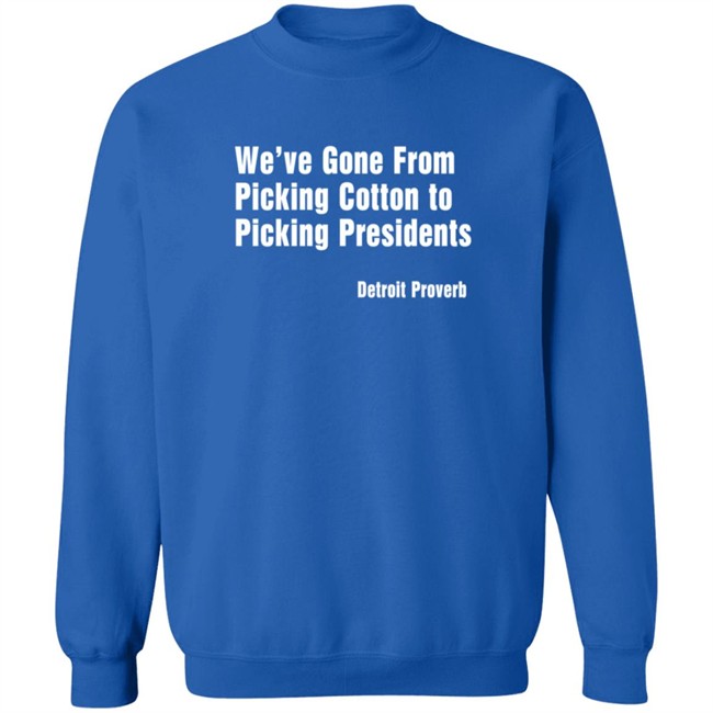 Picking Presidents Detroit Proverb Tee Shirt Picking Presidents Detroit Proverb Tee Shirt