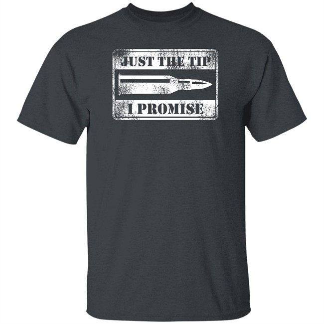 Just The Tip Shirt Just The Tip Shirt