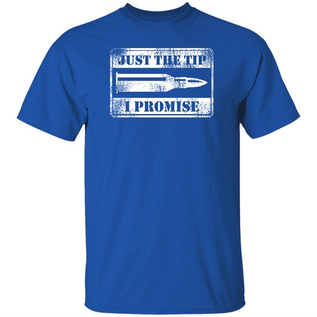 Just The Tip Shirt Just The Tip Shirt