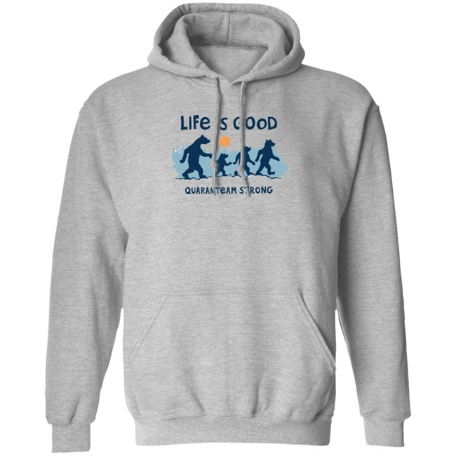 The Quaranteam Bears Life Is Good Shirt Life Is Good T Shirts The Quaranteam Bears Shirt The Quaranteam Bears Life Is Good Shirt Life Is Good T Shirts The Quaranteam Bears Shirt