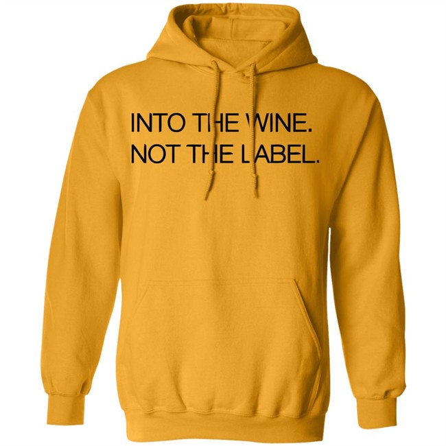 Into The Wine Not The Label Shirt for men and women clothing white t shirts With sayings Into The Wine Not The Label Shirt for men and women clothing white t shirts With sayings