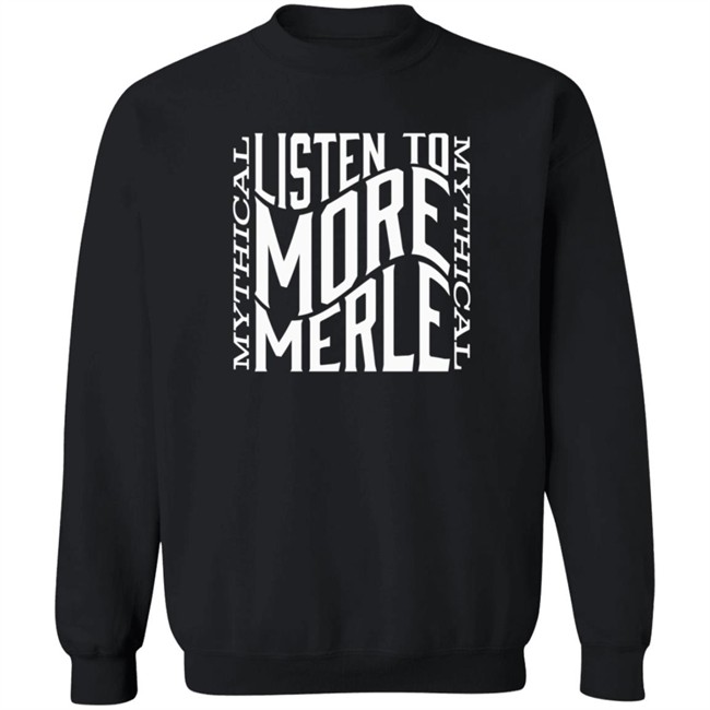 Mythical Merch Listen To More Merle Tee Mythical Merch Listen To More Merle Tee