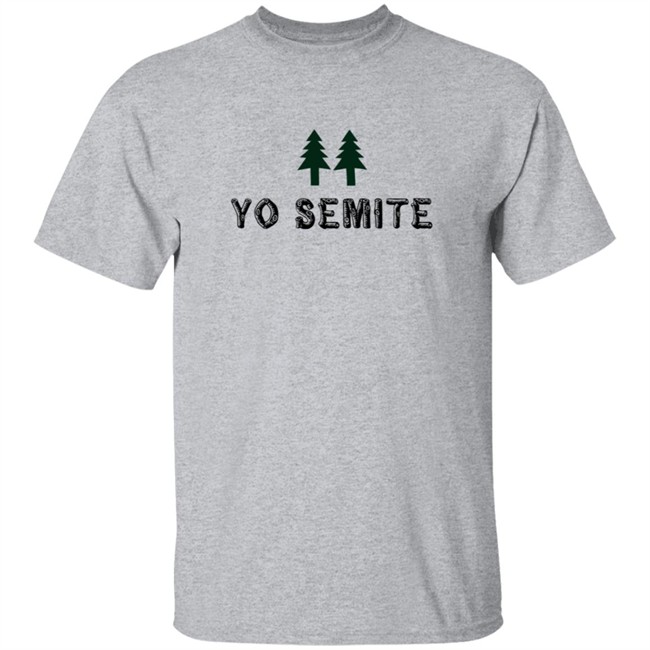 Trump Yo Semite T Shirt Yosemite National Park T Shirt Trump Yo Semite T Shirt Yosemite National Park T Shirt