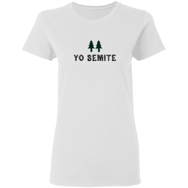 Trump Yo Semite T Shirt Yosemite National Park T Shirt Trump Yo Semite T Shirt Yosemite National Park T Shirt