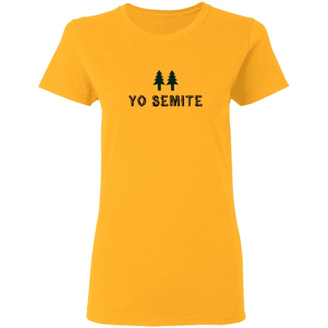 Trump Yo Semite T Shirt Yosemite National Park T Shirt Trump Yo Semite T Shirt Yosemite National Park T Shirt