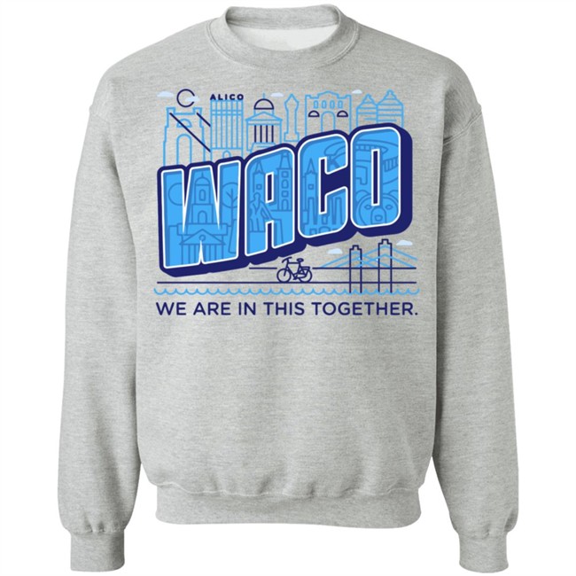 Waco We Are In This Together T Shirts White Shirt With The Sayings Waco We Are In This Together T Shirts White Shirt With The Sayings