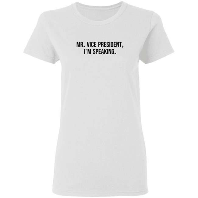 Mr Vice President Im Speaking Shirt Mr Vice President Im Speaking Shirt