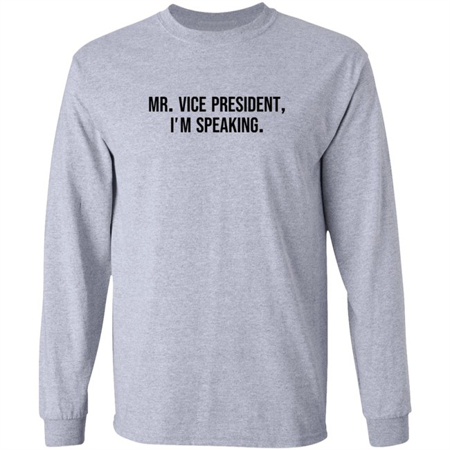 Mr Vice President Im Speaking Shirt Mr Vice President Im Speaking Shirt