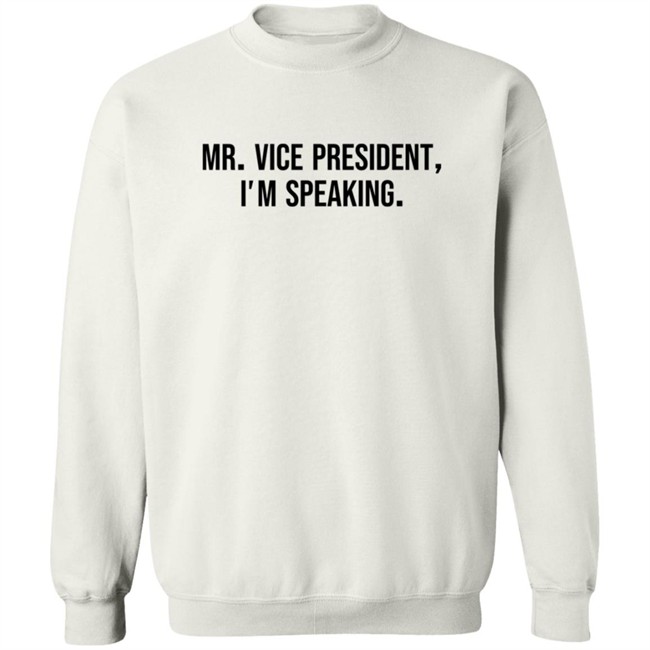 Mr Vice President Im Speaking Shirt Mr Vice President Im Speaking Shirt