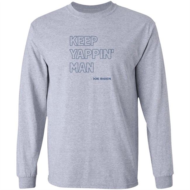 Keep Yappin Shirt Keep Yappin Shirt