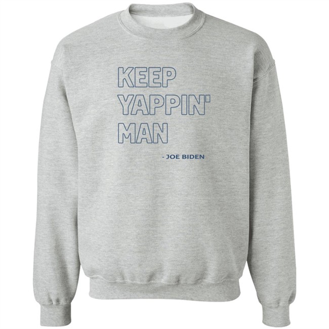 Keep Yappin Shirt Keep Yappin Shirt
