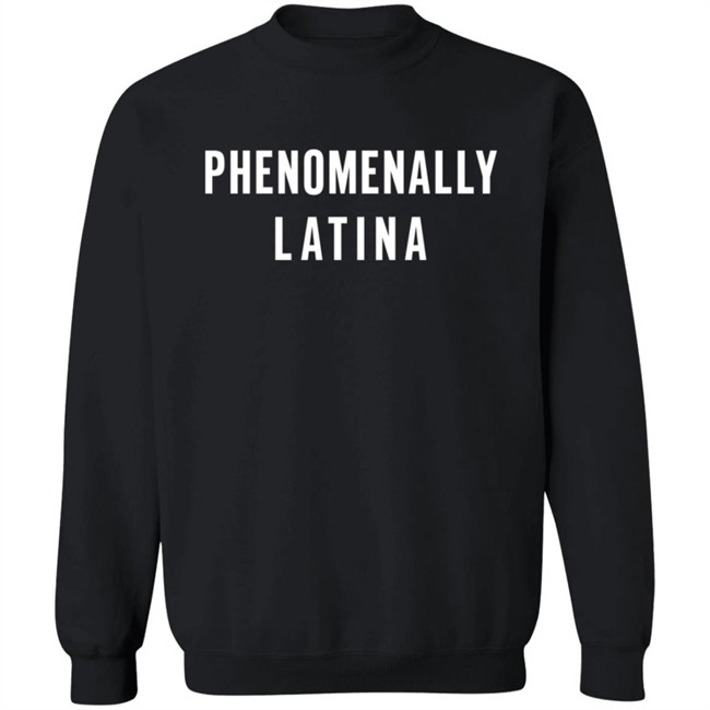 Phenomenal Woman Merch Phenomenally Latina New Shirt Phenomenal Woman Merch Phenomenally Latina New Shirt