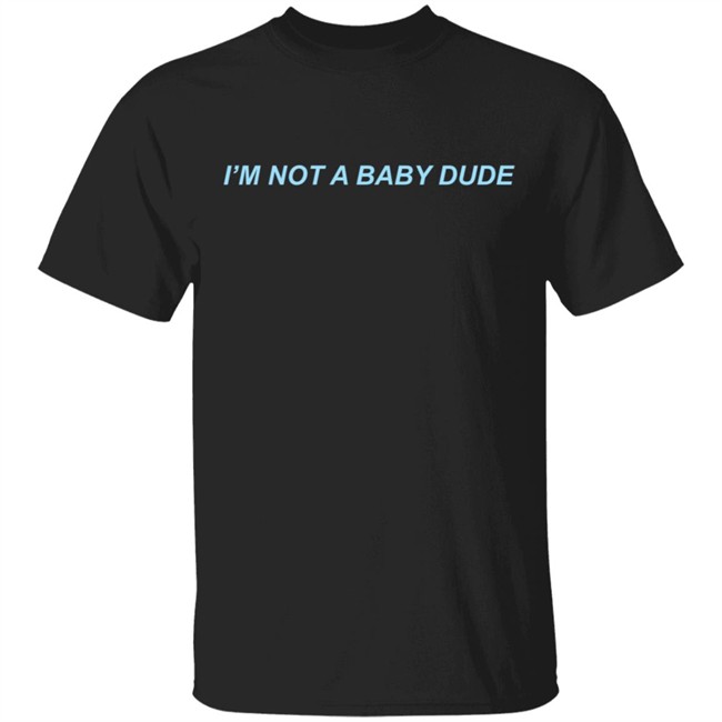 Danny Duncan Merch I'm Not A Baby Dude Hoodie Danny Duncan T Shirts Hoodie Sweatshirt Danny Duncan I'm Not A Baby Dude Hoodie Danny Duncan Merch I'm Not A Baby Dude Hoodie Danny Duncan T Shirts Hoodie Sweatshirt Danny Duncan I'm Not A Baby Dude Hoodie