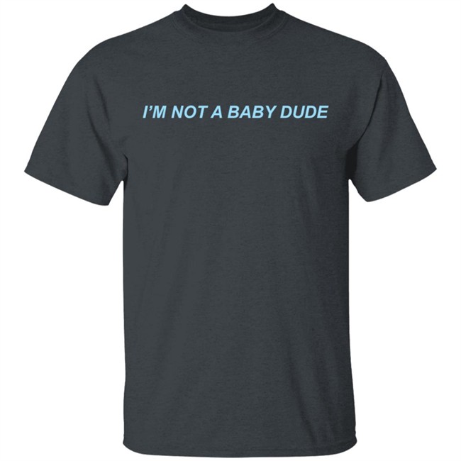 Danny Duncan Merch I'm Not A Baby Dude Hoodie Danny Duncan T Shirts Hoodie Sweatshirt Danny Duncan I'm Not A Baby Dude Hoodie Danny Duncan Merch I'm Not A Baby Dude Hoodie Danny Duncan T Shirts Hoodie Sweatshirt Danny Duncan I'm Not A Baby Dude Hoodie