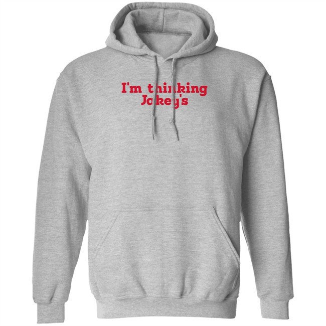 Im Thinking Jakeys Shirt Okjakey T Shirts I'm Thinkin' Jakey's Shirt Im Thinking Jakeys Shirt Okjakey T Shirts I'm Thinkin' Jakey's Shirt