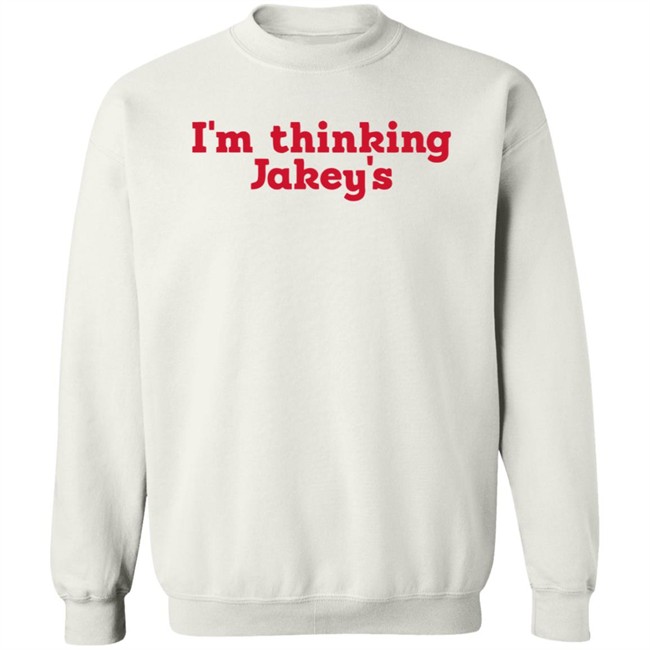 Im Thinking Jakeys Shirt Okjakey T Shirts I'm Thinkin' Jakey's Shirt Im Thinking Jakeys Shirt Okjakey T Shirts I'm Thinkin' Jakey's Shirt