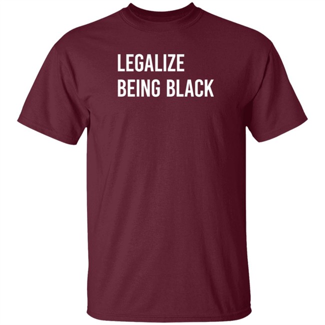 Legalize Being Melanin Apparel Shirt Melanin Apparel T Shirts Legalize Being Shirt Legalize Being Melanin Apparel Shirt Melanin Apparel T Shirts Legalize Being Shirt