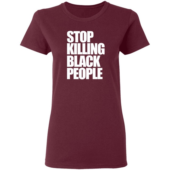 Stop Killing Black People Melanin Apparel Shirt Melanin Apparel T Shirts Stop Killing Black People Shirt Stop Killing Black People Melanin Apparel Shirt Melanin Apparel T Shirts Stop Killing Black People Shirt