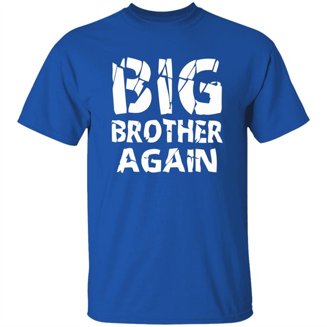 Big Brother Shirt Again Brother Young Black T Shirts Big Brother Shirt Again Brother Young Black T Shirts