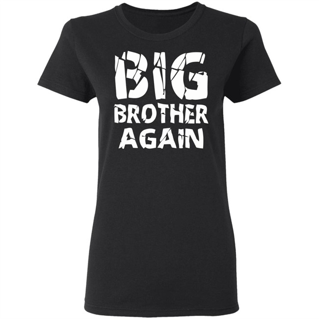 Big Brother Shirt Again Brother Young Black T Shirts Big Brother Shirt Again Brother Young Black T Shirts