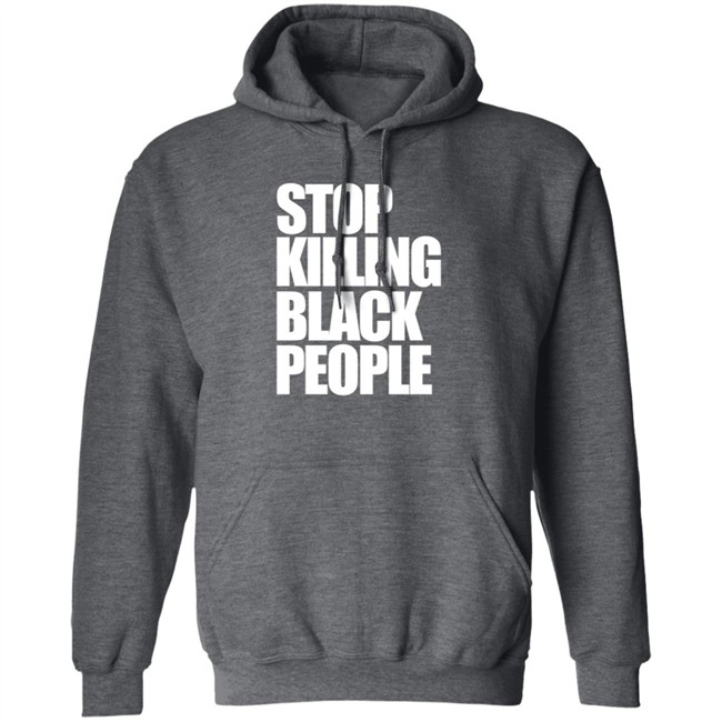 Stop Killing Black People Melanin Apparel Shirt Melanin Apparel T Shirts Stop Killing Black People Shirt Stop Killing Black People Melanin Apparel Shirt Melanin Apparel T Shirts Stop Killing Black People Shirt