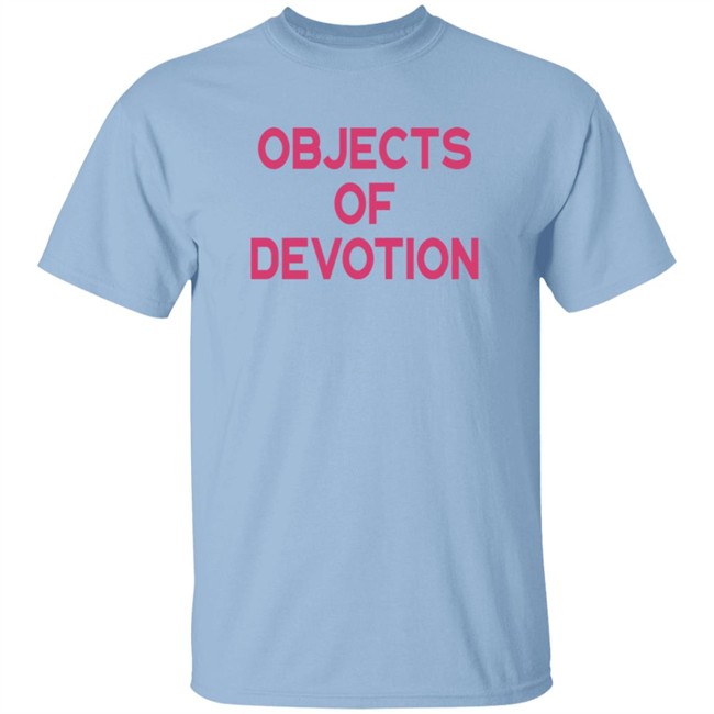 Objects Of Devotion Shirt Objects Of Devotion Shirt