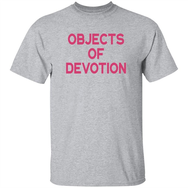 Objects Of Devotion Shirt Objects Of Devotion Shirt