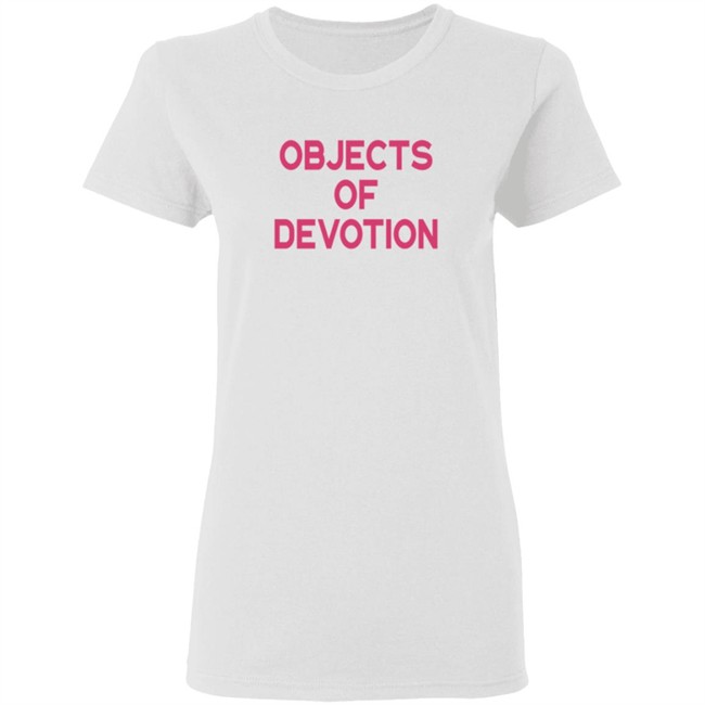 Objects Of Devotion Shirt Objects Of Devotion Shirt