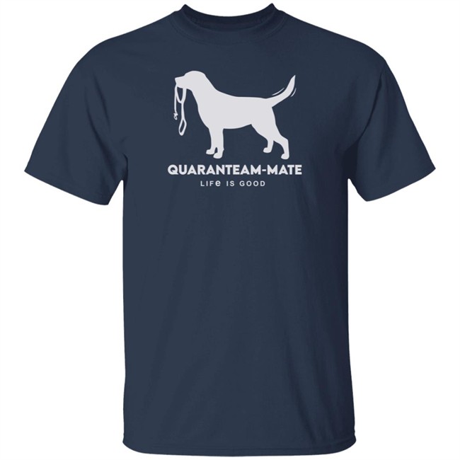 Quaranteam Mate Lab Life Is Good Shirt Life Is Good T Shirts Quaranteam Mate Lab Shirt Quaranteam Mate Lab Life Is Good Shirt Life Is Good T Shirts Quaranteam Mate Lab Shirt