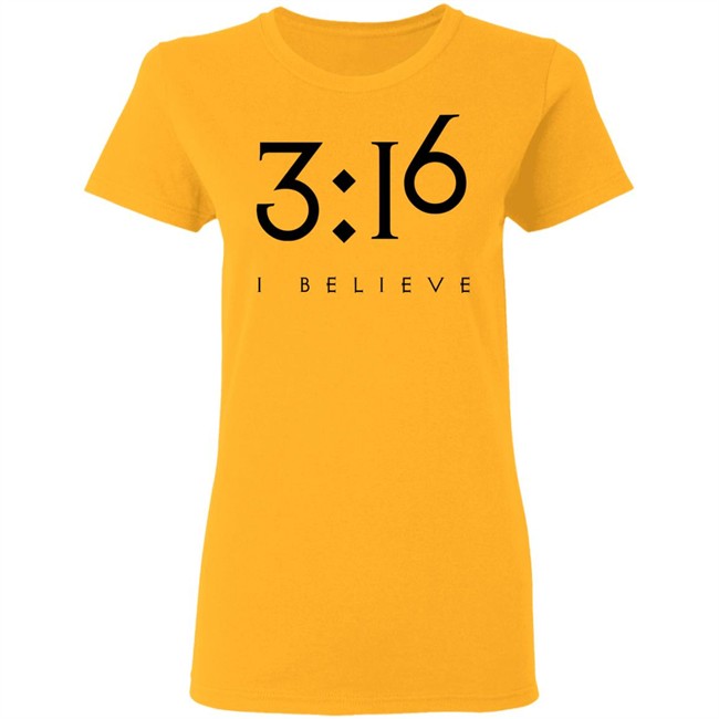 3:16 Jesus Faith Shirt Jesus Faith T Shirts 3:16 I BELIEVE Shirt 3:16 Jesus Faith Shirt Jesus Faith T Shirts 3:16 I BELIEVE Shirt