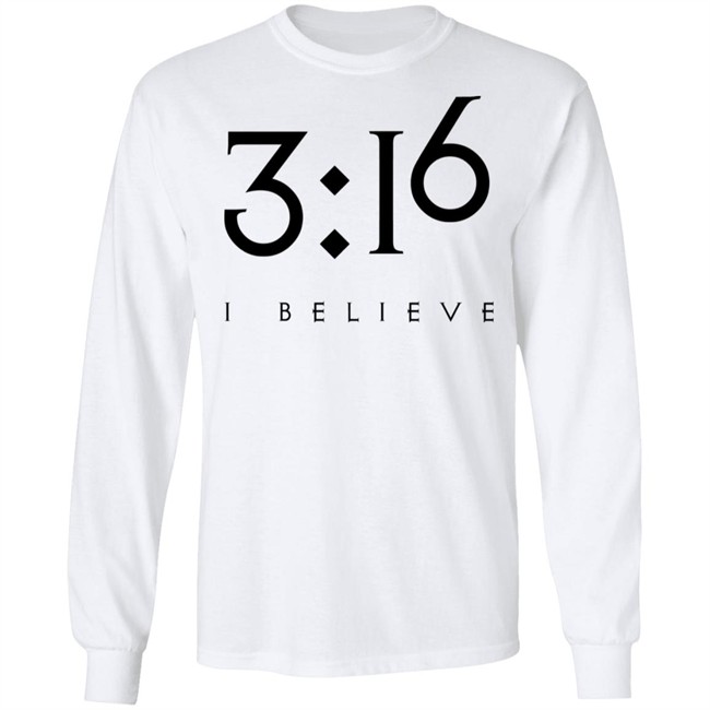 3:16 Jesus Faith Shirt Jesus Faith T Shirts 3:16 I BELIEVE Shirt 3:16 Jesus Faith Shirt Jesus Faith T Shirts 3:16 I BELIEVE Shirt