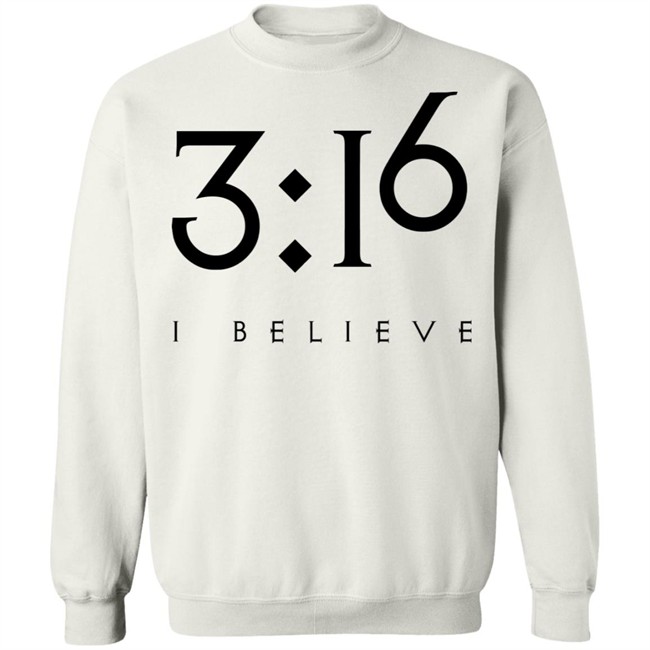 3:16 Jesus Faith Shirt Jesus Faith T Shirts 3:16 I BELIEVE Shirt 3:16 Jesus Faith Shirt Jesus Faith T Shirts 3:16 I BELIEVE Shirt