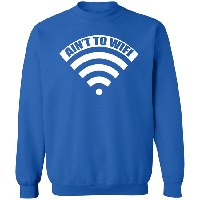 Ain't No Wifi T Shirt Dimepiece LA T Shirt "Ain't no Wifi" T Shirts Ain't No Wifi T Shirt Dimepiece LA T Shirt "Ain't no Wifi" T Shirts