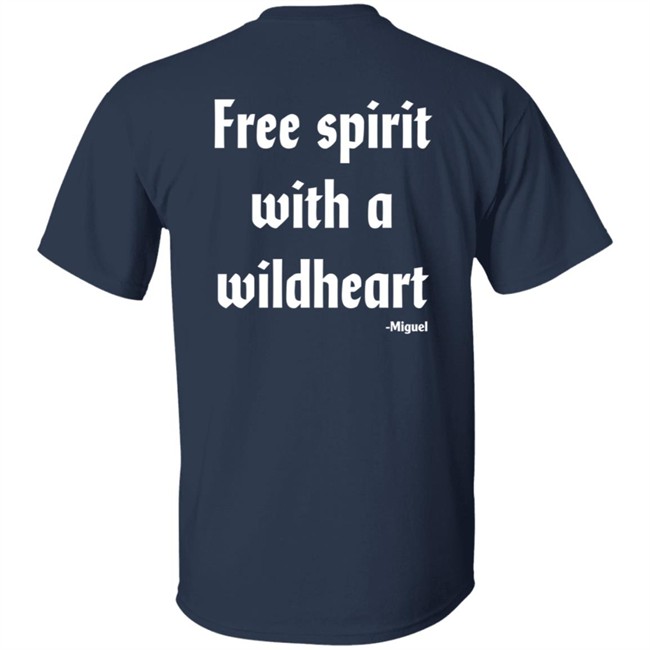 Miguel Merch Free Spirit T Shirt Miguel T Shirts Miguel Free Spirit T Shirt Free Spirit With A Wildheart Miguel Shirt Miguel Merch Free Spirit T Shirt Miguel T Shirts Miguel Free Spirit T Shirt Free Spirit With A Wildheart Miguel Shirt
