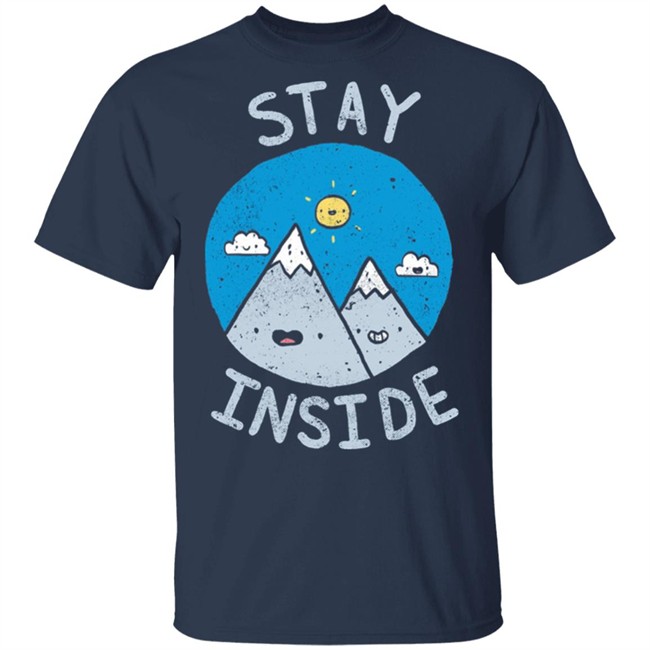 The Great Outdoors T Shirt Stay InSide Black Shirts The Great Outdoors T Shirt Stay InSide Black Shirts
