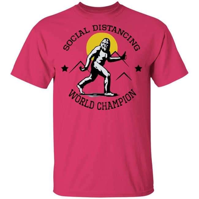 Social Distancing World Champion Bigfoot White Shirt Social Distancing World Champion Bigfoot White Shirt