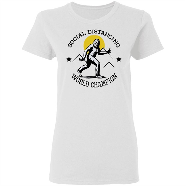 Social Distancing World Champion Bigfoot White Shirt Social Distancing World Champion Bigfoot White Shirt
