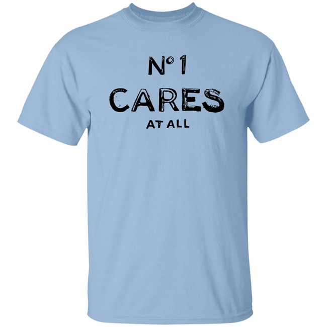 No 1 Cares Shirt No 1 Cares At All White T Shirts No 1 Cares Shirt No 1 Cares At All White T Shirts