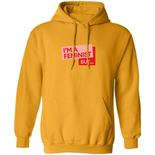 Guilty Feminist Merch NEW I'm a feminist but... T Shirt Guilty Feminist Merch NEW I'm a feminist but... T Shirt