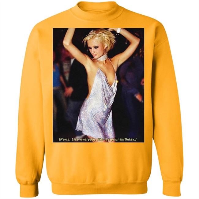 Paris Live Everyday Like It's Your Birthday Tee Paris Live Everyday Like It's Your Birthday Tee