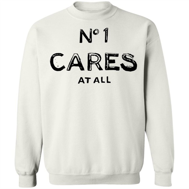 No 1 Cares Shirt No 1 Cares At All White T Shirts No 1 Cares Shirt No 1 Cares At All White T Shirts