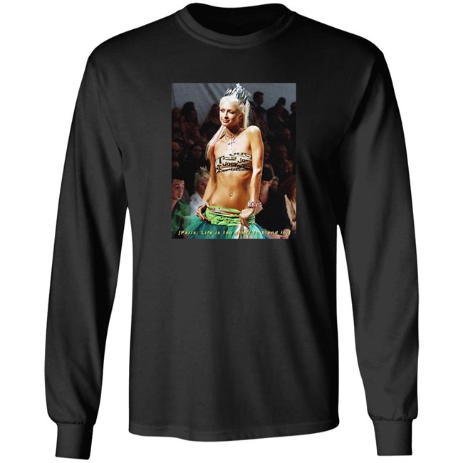 Paris Life Is Too Short To Blend In Tee Paris Life Is Too Short To Blend In Tee