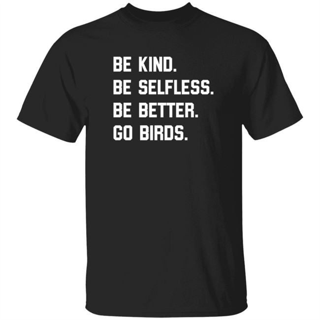 Bonfire Merch Store Be Kind Go Birds Shirt