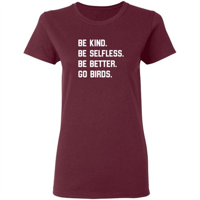Bonfire Merch Store Be Kind Go Birds Shirt Bonfire Merch Store Be Kind Go Birds Shirt