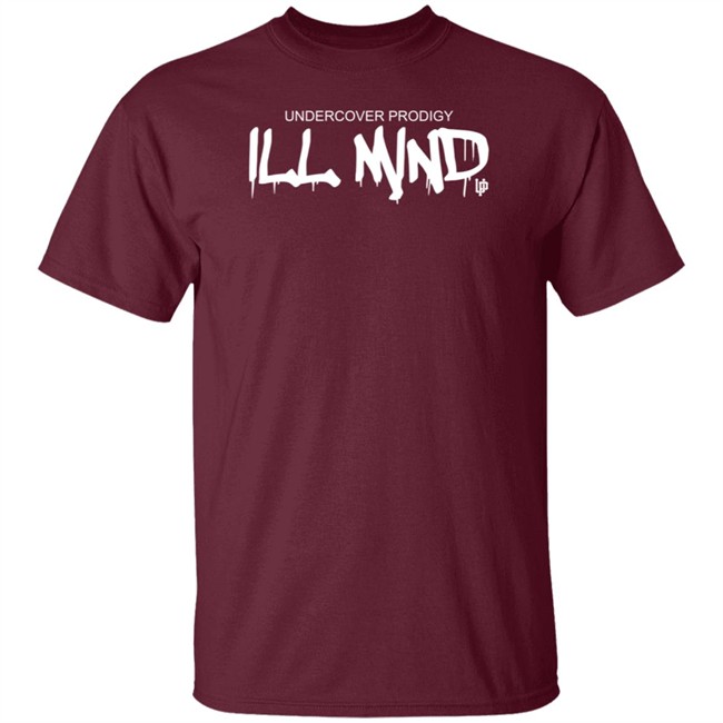 Ill Mind Drip Undercover Prodigy Shirt Undercover Prodigy T Shirts Ill Mind Drip Shirt Ill Mind Drip Undercover Prodigy Shirt Undercover Prodigy T Shirts Ill Mind Drip Shirt