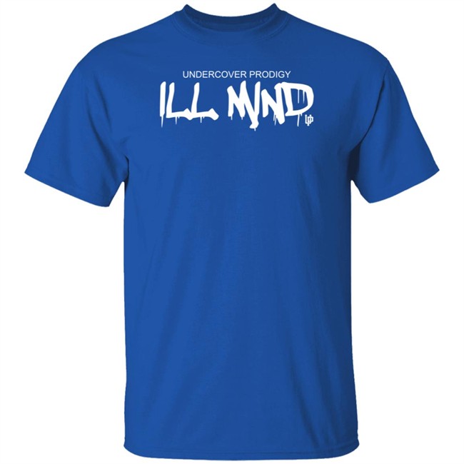 Ill Mind Drip Undercover Prodigy Shirt Undercover Prodigy T Shirts Ill Mind Drip Shirt Ill Mind Drip Undercover Prodigy Shirt Undercover Prodigy T Shirts Ill Mind Drip Shirt