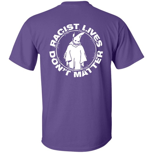 Racist Lives Dont Matter Hoodie Racist Lives Dont Matter Hoodie