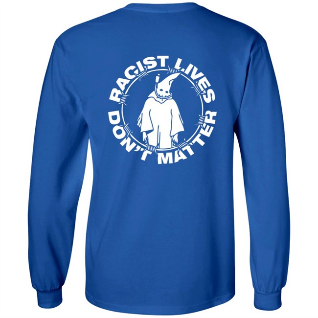 Racist Lives Dont Matter Hoodie Racist Lives Dont Matter Hoodie