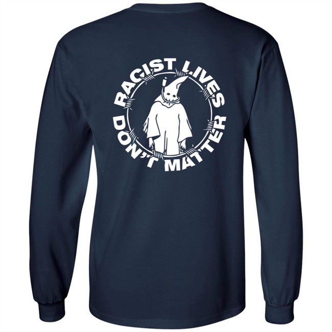 Racist Lives Dont Matter Hoodie Racist Lives Dont Matter Hoodie